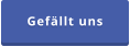 Gefällt uns